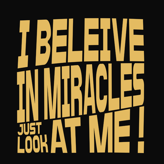 I believe in miracles- Cotton Unisex T-shirt