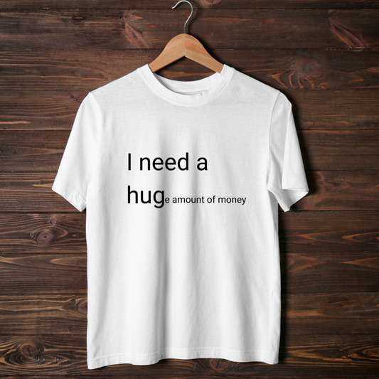 I need a hug- Unisex Cotton T-shirt